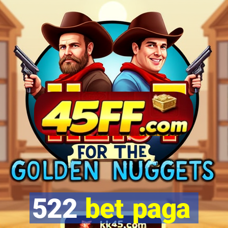 522 bet paga